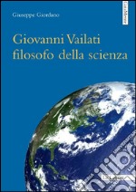 Giovanni Vailati filosofo della scienza libro