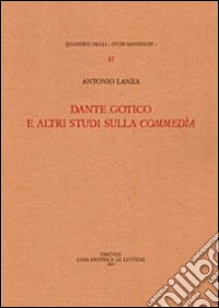 Dante gotico e altri studi sulla Commedia