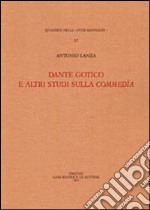 Dante gotico e altri studi sulla Commedia libro