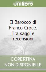 Il Barocco di Franco Croce. Tra saggi e recensioni libro