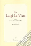 Per Luigi La Vista libro