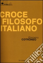 Croce filosofo italiano libro