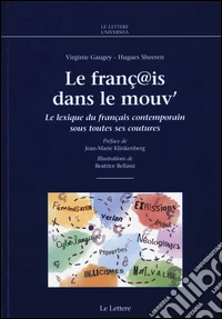 Le franç@is dans le mouv'. Le lexique du français contemporain sous toutes ses coutures libro