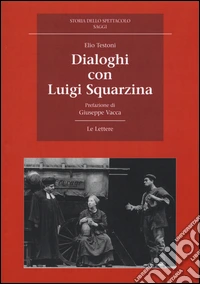 Dialoghi con Luigi Squarzina