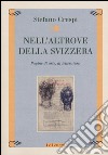 Nell'altrove della Svizzera. Pagine di arte, di letteratura libro di Crespi Stefano