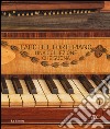 L'ABC del fortepiano. Una collezione che suona libro