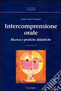 Intercomprensione orale. Ricerca e pratiche didattiche libro
