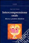 Intercomprensione orale. Ricerca e pratiche didattiche libro