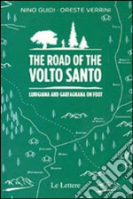 The road of the Volto Santo. Lunigiana and Garfagnana on foot