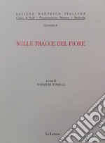 Sulle tracce del Fiore libro