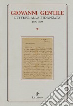 Lettere alla fidanzata (1898-1900) libro