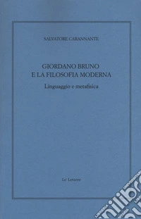 Giordano Bruno e la filosofia moderna. Linguaggio e metafisica