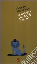 La ragazza che sposò il leone libro