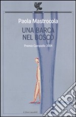 Una barca nel bosco libro