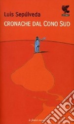 Cronache dal Cono sud libro