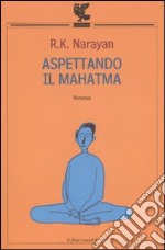 Aspettando il Mahatma libro