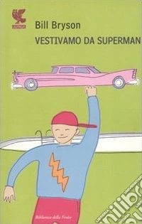 Vestivamo da Superman