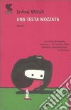 Una testa mozzata libro