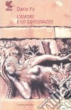 L'amore e lo sghignazzo libro