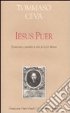 Iesus puer. Testo latino a fronte libro