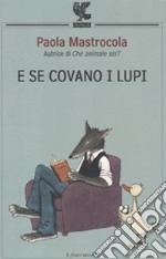 E se covano i lupi libro