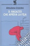 Il ragazzo che apriva la fila libro