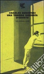 Una torrida giornata d'agosto. Testo inglese a fronte libro