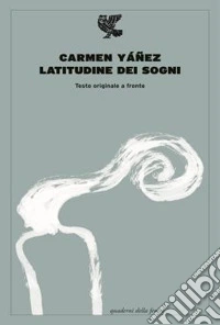 Latitudine dei sogni. Testo spagnolo a fronte