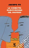 La corretta manutenzione del maschio libro