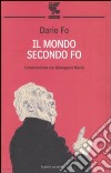 Il mondo secondo Fo. Conversazione con Giuseppina Manin libro