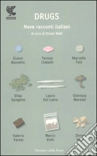 Drugs. Nove racconti italiani libro