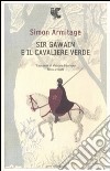 Sir Gawain e il cavaliere verde. Testo inglese a fronte libro