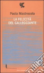 La felicità del galleggiante libro