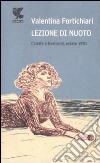 Lezione di nuoto. Colette e Bertrand, estate 1920 libro