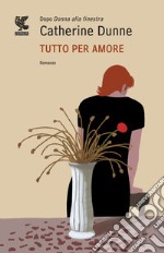 Tutto per amore libro