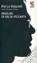 Pasolini in salsa piccante libro