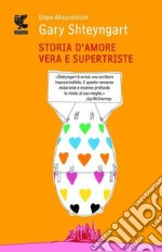 Storia d'amore vera e supertriste libro