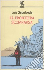 La Frontiera scomparsa libro