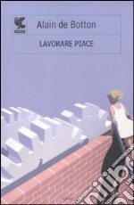 Lavorare piace libro