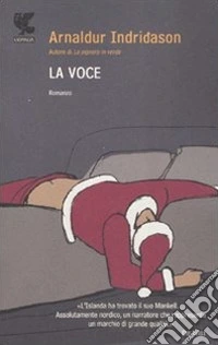La voce. I casi dell'ispettore Erlendur Sveinsson. Vol. 3 libro