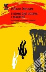 L'uomo che odiava i martedì libro