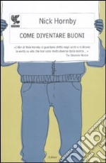 Come diventare buoni libro