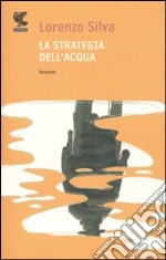 La strategia dell'acqua libro