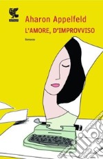 L'Amore, d'improvviso libro