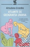 Atlante di geografia umana libro