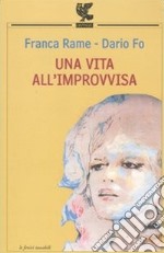 Una vita all'improvvisa