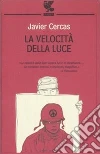La velocità della luce libro di Cercas Javier