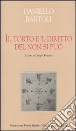 Il torto è 'l diritto del non si può libro