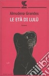 Le Età di Lulù libro