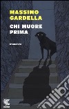 Chi muore prima libro